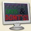 google dos and donts